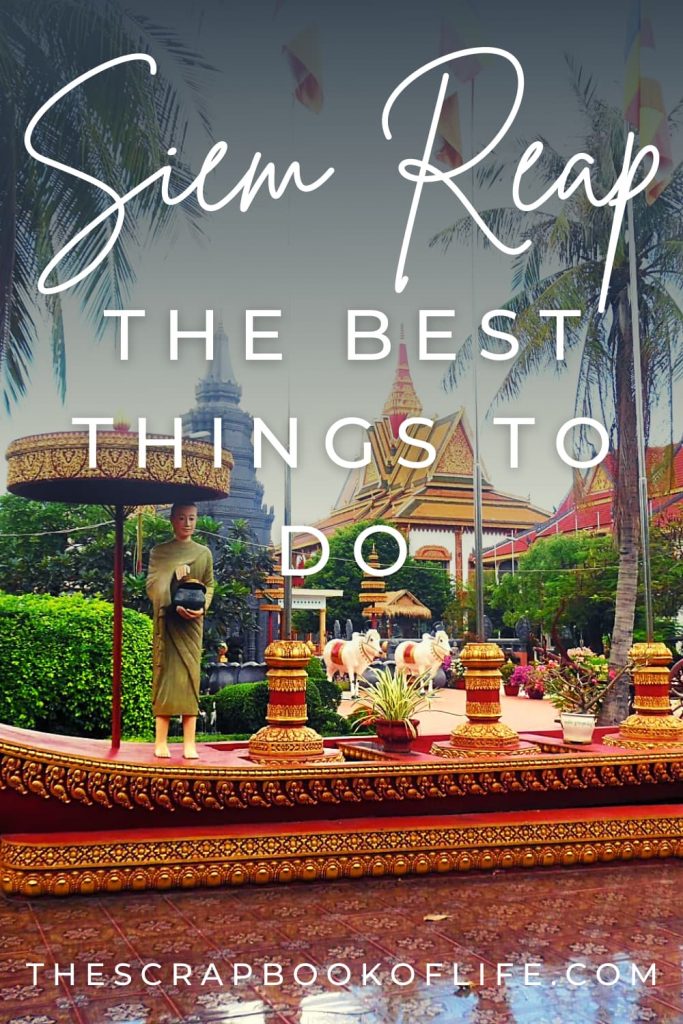 The best things to do in Siem Reap - Pinterest pin