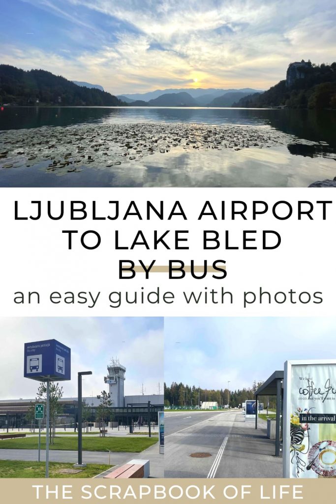 Ljubljana Airport To Lake Bled By Bus - Easy Guide With Photos